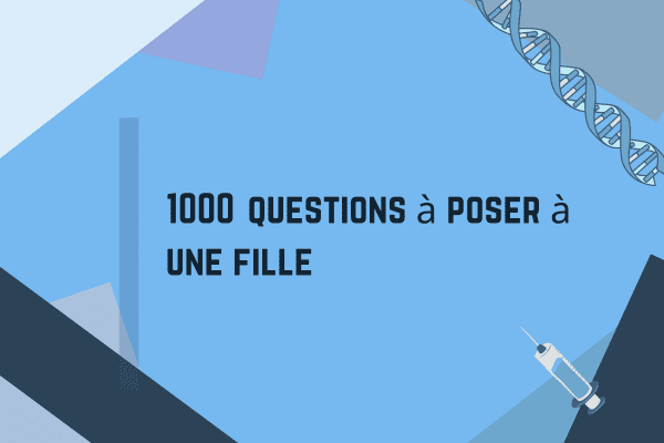 400 Questions à poser à une fille pour apprendre à la connaître