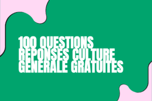 100 questions réponses culture générale gratuites