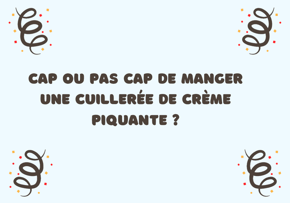100 idées pour le jeu Cap ou pas Cap adultes et en couple questions à poser