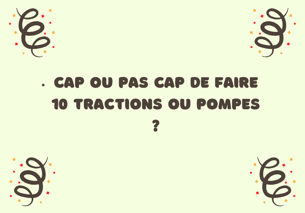 100 idées pour le jeu Cap ou pas Cap adultes et en couple - questions à