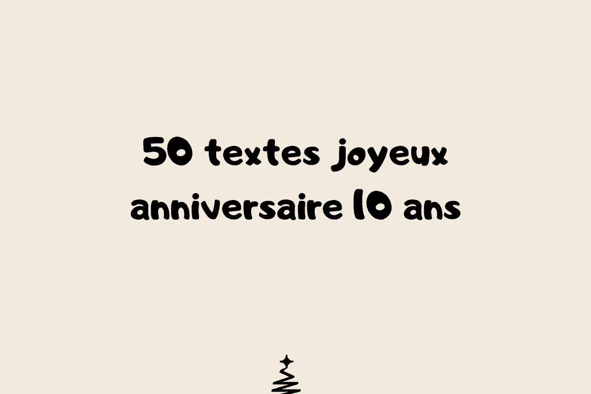 messages d'anniversaire pour les 10 ans