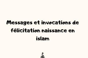 Messages et invocations de félicitation naissance en islam