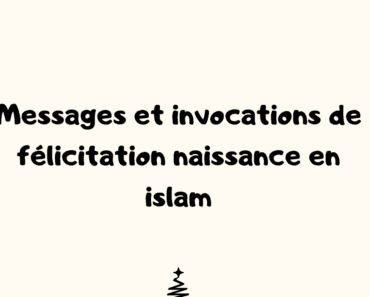 félicitation naissance en islam – Messages et invocations
